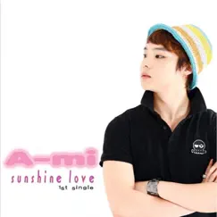 Sunshine Love - Single by A-MI album reviews, ratings, credits