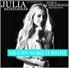 We Can Make It Right - Single by Julia Kedhammar album reviews, ratings, credits