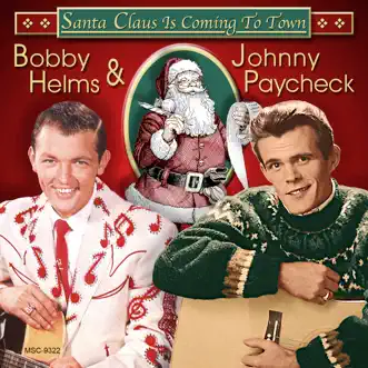 Santa Claus Is Coming To Town (Original Little Darlin' Records Recordings) by Bobby Helms & Johnny Paycheck album download