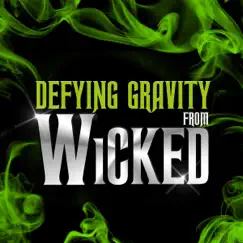 Defying Gravity (From 'Wicked') - Single by The Moon Band album reviews, ratings, credits