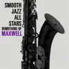 Smooth Jazz All Stars Renditions of Maxwell album lyrics, reviews, download