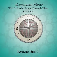 Kawaranai Mono - The Girl Who Leapt Through Time - Piano Solo Song Lyrics