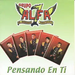 Pensando en Ti by Grupo Alfa 7 album reviews, ratings, credits