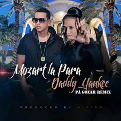 Pa Gozar (Remix) [feat. Daddy Yankee] - Single by Mozart La Para album reviews, ratings, credits