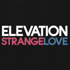 Strangelove by Elevation album reviews, ratings, credits