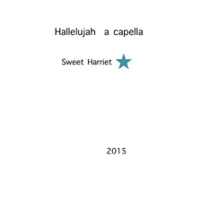 Hallelujah a Capella - Single by Sweet Harriet album reviews, ratings, credits
