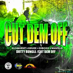 Cut Dem Off - Single by Eloquent, Kruze, Diboss & Wave LG album reviews, ratings, credits