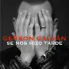 Se Nos Hizo Tarde - Single album lyrics, reviews, download