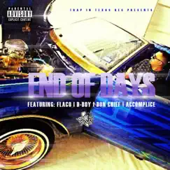 End of Days (feat. D-Boy, Don Chief & Accomplice) - Single by Flaco album reviews, ratings, credits