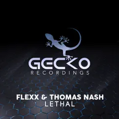 Lethal - Single by Flexx & Thomas Nash album reviews, ratings, credits