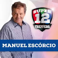 Super 12 Treffers by Manuel Escórcio album reviews, ratings, credits