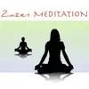Zazen Meditation Music - Learning to Meditate with Relaxing Music album lyrics, reviews, download