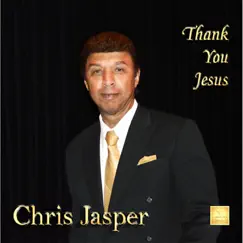 Thank You Jesus by Chris Jasper album reviews, ratings, credits