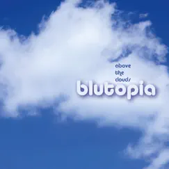 Above the Clouds by Blutopia album reviews, ratings, credits