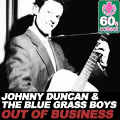 Out of Business (Remastered) - Single by Johnny Duncan & The Bluegrass Boys album reviews, ratings, credits