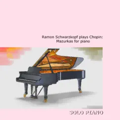 Ramon Schwarzkopf Plays Chopin: Mazurkas for Piano by Ramon Schwarzkopf album reviews, ratings, credits