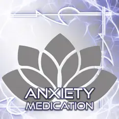 Anxiety Medication – New Age Music for Healing Meditation, Sound Therapy, Anxiety Treatment, Stress Relief, Relaxation, Massage, Self Hypnosis, Dealing with Anxiety, Pain Killers, Health Care by Overcoming Fear Unit album reviews, ratings, credits