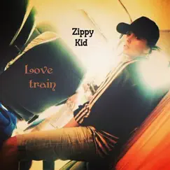 Love Train - Single by Zippy Kid album reviews, ratings, credits