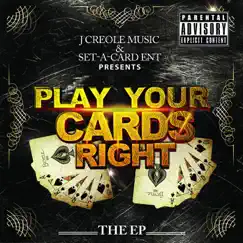 Play Your Cards Right (Set-A-Card Ent. Presents) by J. Creole & KG Jay album reviews, ratings, credits