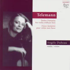 Twelve Fantasias for Violin Without Bass (Douze Fantaisies Pour Violon Sans Basse) (Telemann) by Angèle Dubeau album reviews, ratings, credits