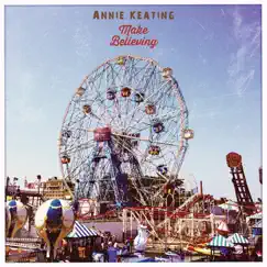 Make Believing by Annie Keating album reviews, ratings, credits