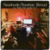 Raashan Ahmad / Headnodic - Low Fidelity High Quality, Vol. 2 - EP album lyrics, reviews, download
