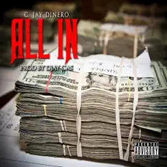 All In - Single by C. Jay Dinero album reviews, ratings, credits