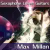 Saxophone Loves Guitars - EP album lyrics, reviews, download