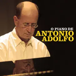 O Piano de Antonio Adolfo by Antonio Adolfo album reviews, ratings, credits