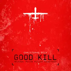 Good Kill (Original Motion Picture Soundtrack) by Christophe Beck album reviews, ratings, credits