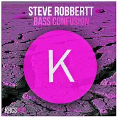 Bass Confusion - Single by Steve Robbertt album reviews, ratings, credits
