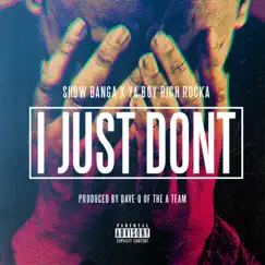 I Just Dont (feat. Rich Rocka) Song Lyrics