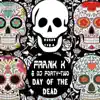 Day of the Dead - EP (DJ Mix) album lyrics, reviews, download
