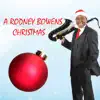 A Rodney Bowens Jazzy Christmas album lyrics, reviews, download