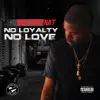 No Loyalty No Love album lyrics, reviews, download