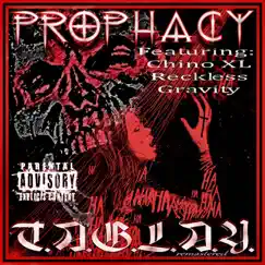 T.A.G.L.A.Y. (Remastered) [feat. Chino XL, Reckless & Gravity] - Single by Prophacy album reviews, ratings, credits