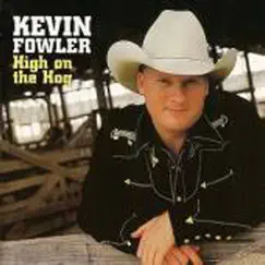 High on the Hog by Kevin Fowler album reviews, ratings, credits