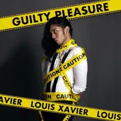 Guilty Pleasure - Single by Louis Xavier album reviews, ratings, credits