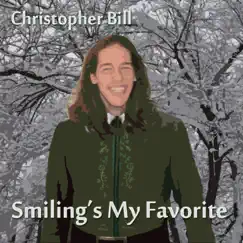 Smiling's My Favorite by Christopher Bill album reviews, ratings, credits