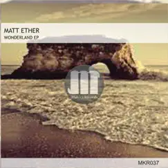 Wonderland EP by Matt Ether album reviews, ratings, credits