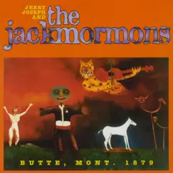 Butte, Mont. 1879 by Jerry Joseph & The Jackmormons album reviews, ratings, credits