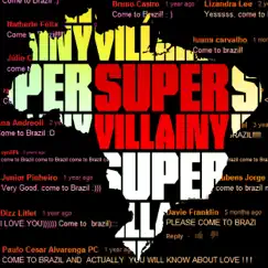 Supervillainy - Single by Come To Brazil album reviews, ratings, credits