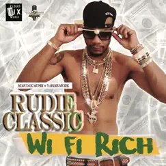 Wi Fi Rich - Single by Rudie Classic album reviews, ratings, credits