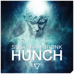 Hunch - Single by Sebastian Bronk album reviews, ratings, credits