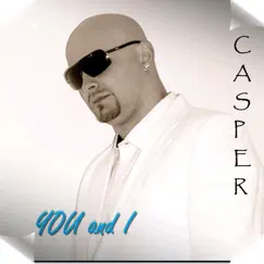 You and I - Single by Casper album reviews, ratings, credits
