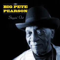 Steppin' Out by Big Pete Pearson album reviews, ratings, credits