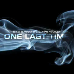 One Last Time - Single by Emma Heesters & Mike Attinger album reviews, ratings, credits