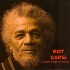 Leroy, Roy (with Roy Cape) Song Lyrics