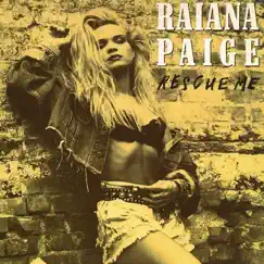 Rescue Me - EP by Raiana Paige album reviews, ratings, credits