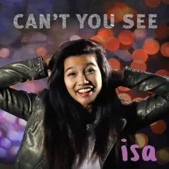 Can't You See - Single by Isa album reviews, ratings, credits
